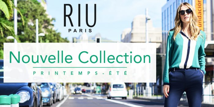 nouvelle collection RIU Paris
